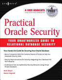 Practical Oracle security : your unauthorized guide to relationial database security /