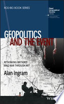 Geopolitics and the event : rethinking Britain's Iraq war through art /