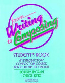 From writing to composing : an introductory composition course for students of English /