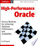 High-performance Oracle : proven methods for achieving optimum performance and availability /