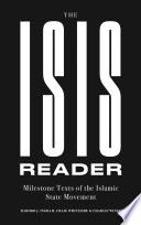 The ISIS reader : milestone texts of the Islamic State movement /