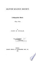 Oliver Madox Brown ; a biographical sketch, 1855-1874 /