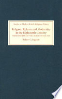 Religion, reform and modernity in the eighteenth century : Thomas Secker and the Church of England /