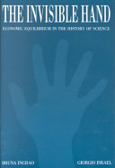 The invisible hand : economic equilibrium in the history of science /