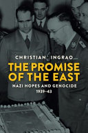 The promise of the East : Nazi hopes and genocide, 1939-43 /