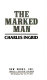 The marked man /