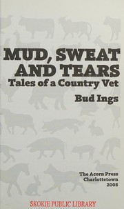 Mud, sweat, and tears : tales of a country vet /