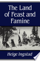 The land of feast and famine /