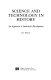 Science and technology in history : an approach to industrial development /