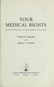 Your medical rights : how to become an empowered consumer /