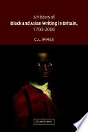A history of black and Asian writing in Britain /