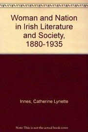 Woman and nation in Irish literature and society, 1880-1935 /