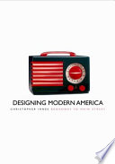 Designing modern America : Broadway to main street /