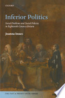 Inferior politics : social problems and social policies in eighteenth-century Britain /