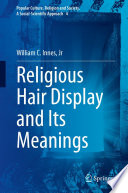 Religious Hair Display and Its Meanings /