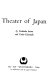 The traditional theater of Japan /