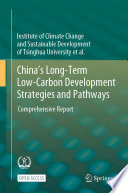 China's Long-Term Low-Carbon Development Strategies and Pathways : Comprehensive Report /