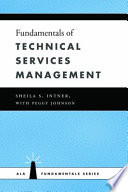 Fundamentals of technical services management /