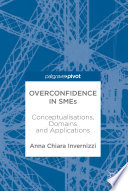 Overconfidence in SMEs : conceptualisations, domains and applications /