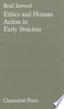 Ethics and human action in early Stoicism /
