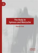 The body in Spinoza and Nietzsche /