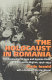 The Holocaust in Romania : the destruction of Jews and Gypsies under the Antonescu regime, 1940-1944 /