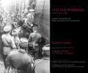 The Iași pogrom, June-July 1941 : a photo documentary from the Holocaust in Romania /