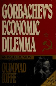 Gorbachev's economic dilemma : an insider's view /