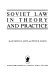 Soviet law in theory and practice /