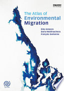 The atlas of environmental migration /