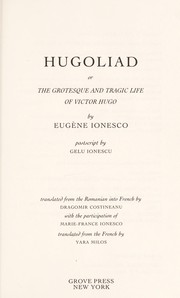 Hugoliad, or, The grotesque and tragic life of Victor Hugo /