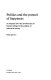 Politics and the pursuit of happiness : an enquiry into the involvement of human beings in the politics of industrial society /