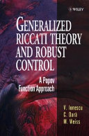 Generalized Riccati theory and robust control : a Popov function approach /