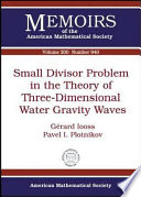 Small divisor problem in the theory of three-dimensional water gravity waves /