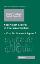 Supervisory control of concurrent systems : a Petri net structural approach /