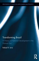 Transforming Brazil : a history of national development in the postwar era /