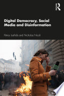 Digital Democracy, Social Media and Disinformation /