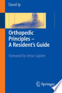 Orthopedic principles--a resident's guide /