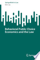 Behavioral Public Choice Economics and the Law /