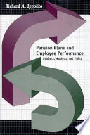 Pension plans and employee performance : evidence, analysis, and policy /