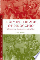 Italy in the Age of Pinocchio : Children and Danger in the Liberal Era /