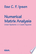 Numerical matrix analysis : linear systems and least squares /