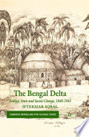 The Bengal Delta : Ecology, State and Social Change, 1840-1943 /