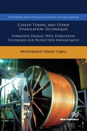 Coiled tubing and other stimulation techniques : formation damage, well stimulation techniques for production enhancement /