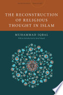 The reconstruction of religious thought in Islam /