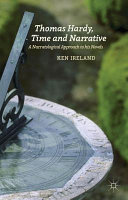 Thomas Hardy, time and narrative : a narratological approach to his novels /