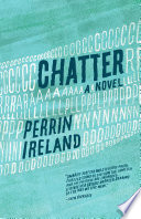 Chatter : a novel /