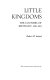 Little kingdoms : the counties of Kentucky, 1850-1891 /