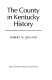The county in Kentucky history /
