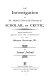 An investigation of Mr. Malone's claim to the character of scholar, or critic : being an examination of his Inquiry into the authenticity of the Shakespeare manuscripts, &c.